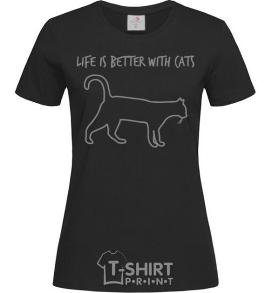 Женская футболка Life is better with a cat Черный фото