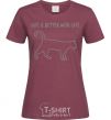 Women's T-shirt Life is better with a cat burgundy фото