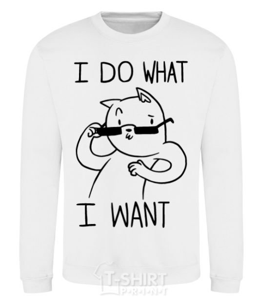 Sweatshirt I do what i want ч/б изображение White фото