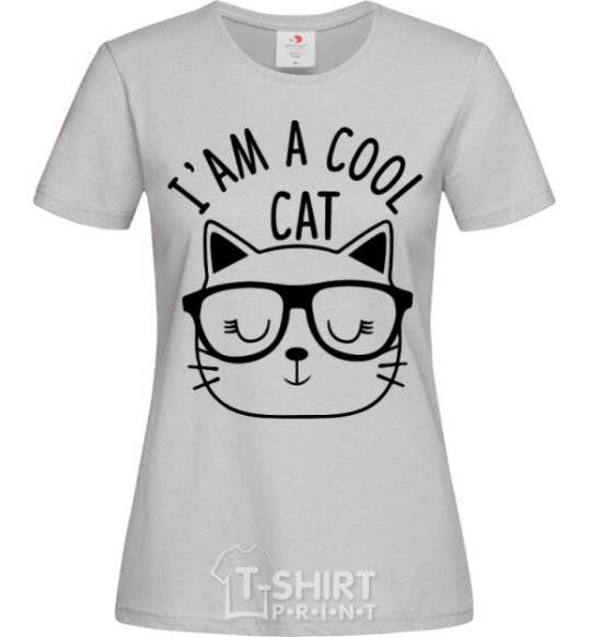 Women's T-shirt I am a cool cat grey фото