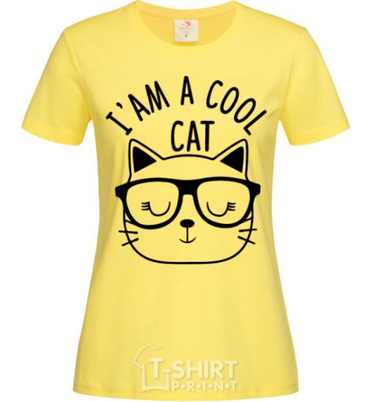 Women's T-shirt I am a cool cat cornsilk фото