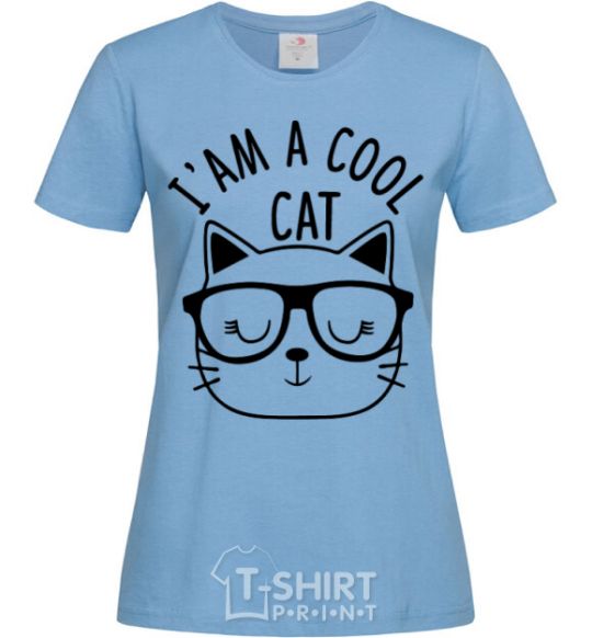 Women's T-shirt I am a cool cat sky-blue фото