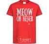 Детская футболка Meow or never Красный фото