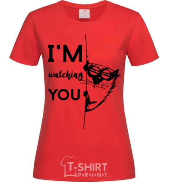 Women's T-shirt I'm watching you red фото