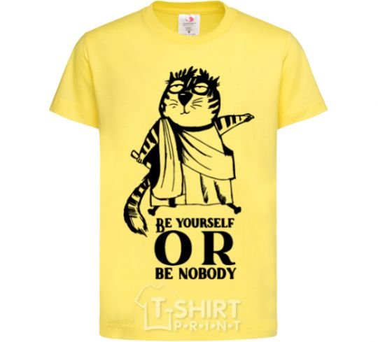 Kids T-shirt Be yourself or be nobody cornsilk фото
