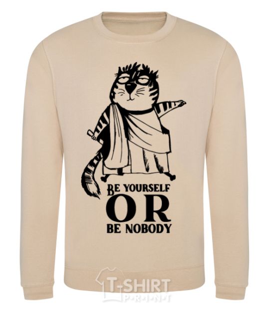 Sweatshirt Be yourself or be nobody sand фото