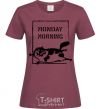 Women's T-shirt Monday morning burgundy фото