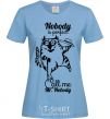 Women's T-shirt Nobody is perfect call me mr nobody sky-blue фото