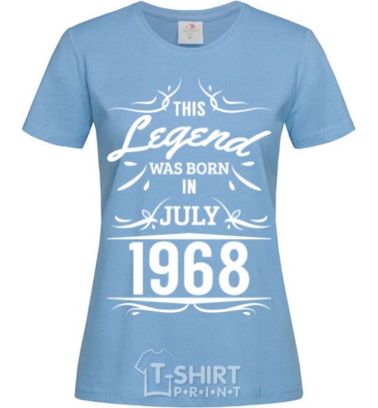 Women's T-shirt This legend was born in july sky-blue фото