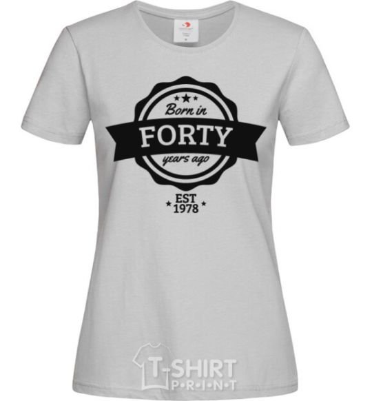 Women's T-shirt Born in forty years ago grey фото