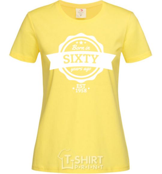 Women's T-shirt Born in sixty years ago cornsilk фото