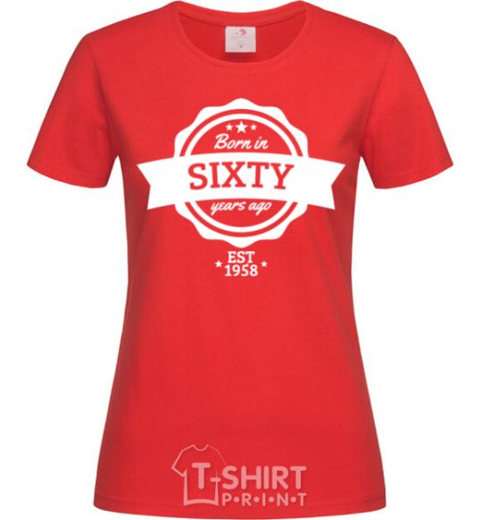 Women's T-shirt Born in sixty years ago red фото