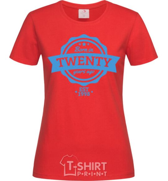 Women's T-shirt Born in twenty years ago red фото