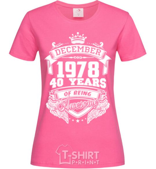 Женская футболка December 1978 awesome Ярко-розовый фото