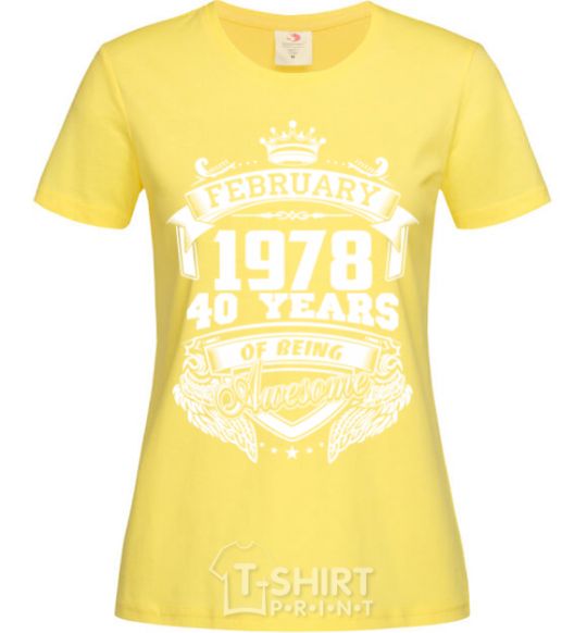 Women's T-shirt February 1978 awesome cornsilk фото