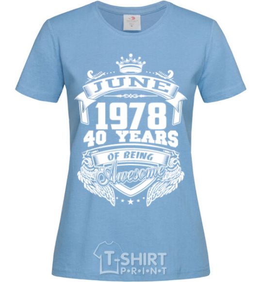 Women's T-shirt June 1978 awesome sky-blue фото