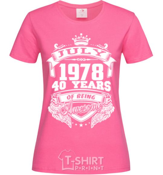 Женская футболка July 1978 awesome Ярко-розовый фото