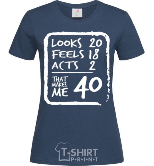 Women's T-shirt That makes me 40 navy-blue фото