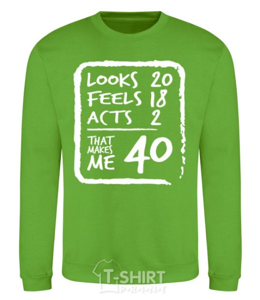 Sweatshirt That makes me 40 orchid-green фото