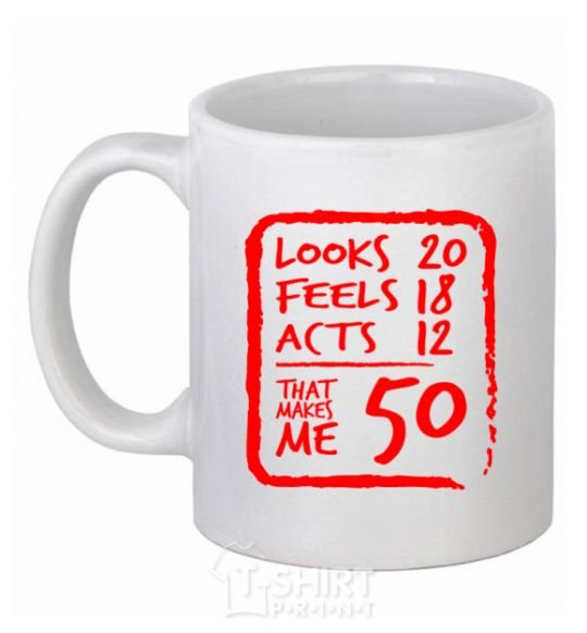 Ceramic mug That makes me 50 White фото