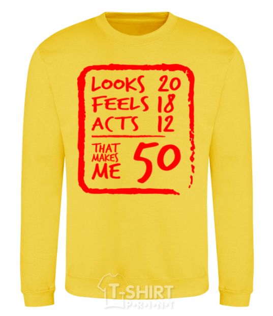 Sweatshirt That makes me 50 yellow фото