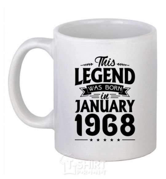 Ceramic mug This Legend was born in Jenuary 1968 White фото