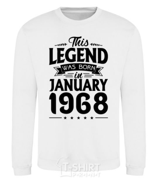 Sweatshirt This Legend was born in Jenuary 1968 White фото