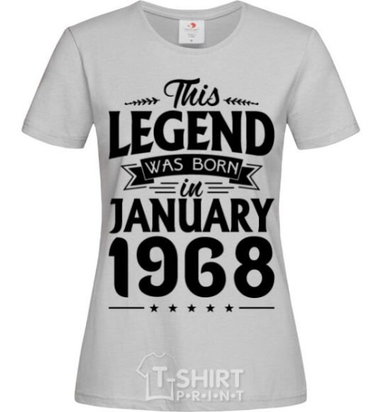 Женская футболка This Legend was born in Jenuary 1968 Серый фото