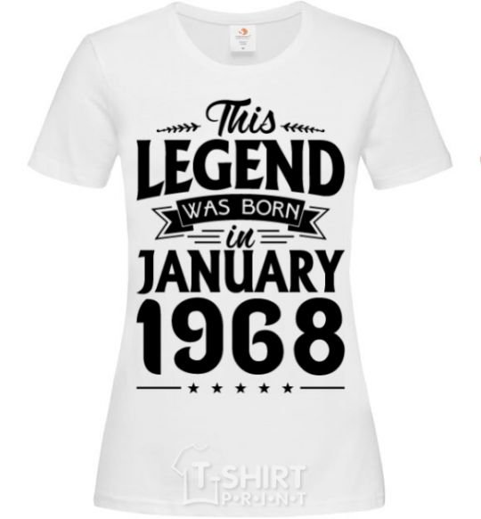 Women's T-shirt This Legend was born in Jenuary 1968 White фото