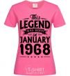 Женская футболка This Legend was born in Jenuary 1968 Ярко-розовый фото