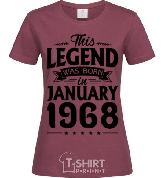Women's T-shirt This Legend was born in Jenuary 1968 burgundy фото