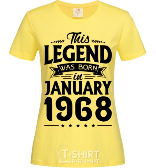 Women's T-shirt This Legend was born in Jenuary 1968 cornsilk фото