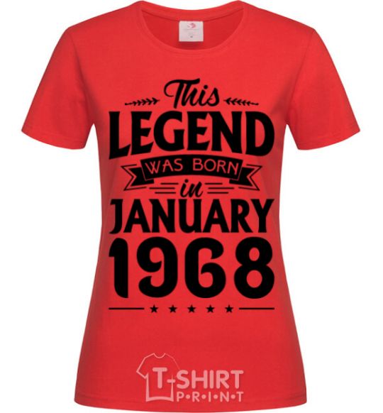 Женская футболка This Legend was born in Jenuary 1968 Красный фото
