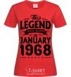 Women's T-shirt This Legend was born in Jenuary 1968 red фото