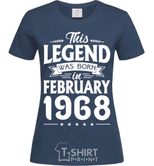 Women's T-shirt This Legend was born in February 1968 navy-blue фото