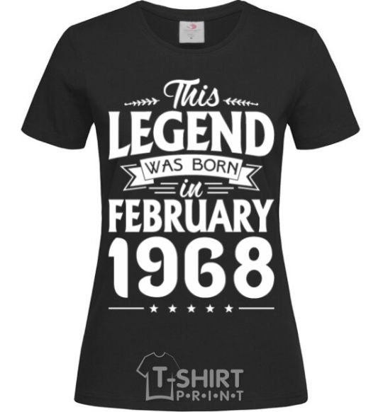 Women's T-shirt This Legend was born in February 1968 black фото