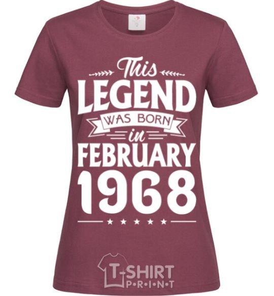 Women's T-shirt This Legend was born in February 1968 burgundy фото