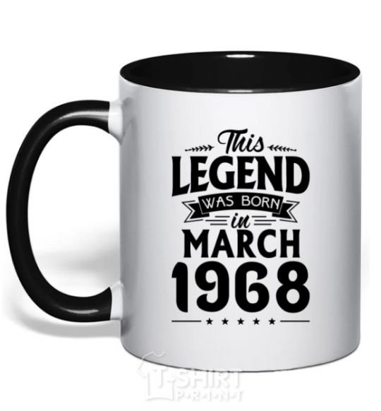 Mug with a colored handle This Legend was born in March 1968 black фото