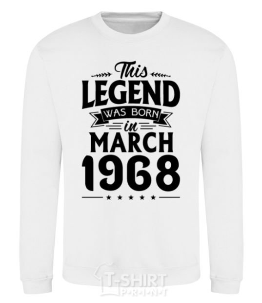 Sweatshirt This Legend was born in March 1968 White фото