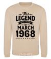 Sweatshirt This Legend was born in March 1968 sand фото