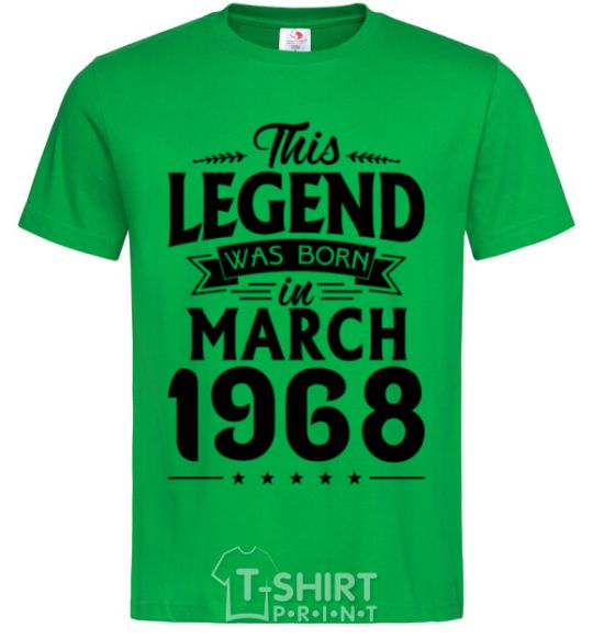 Мужская футболка This Legend was born in March 1968 Зеленый фото