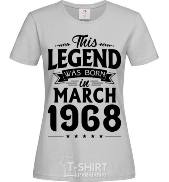 Women's T-shirt This Legend was born in March 1968 grey фото