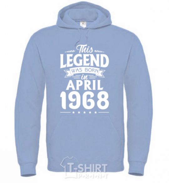 Men`s hoodie This Legend was born in April 1968 sky-blue фото