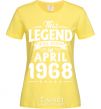 Women's T-shirt This Legend was born in April 1968 cornsilk фото