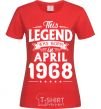 Women's T-shirt This Legend was born in April 1968 red фото