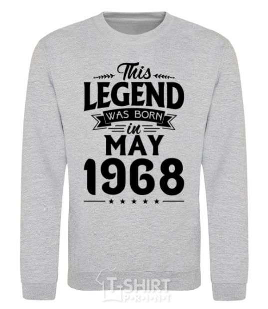 Sweatshirt This Legend was born in May 1968 sport-grey фото