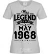 Women's T-shirt This Legend was born in May 1968 grey фото