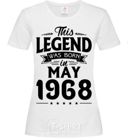 Women's T-shirt This Legend was born in May 1968 White фото