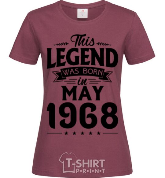 Women's T-shirt This Legend was born in May 1968 burgundy фото