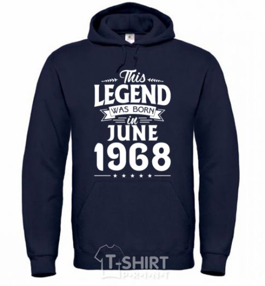 Men`s hoodie This Legend was born in June 1968 navy-blue фото